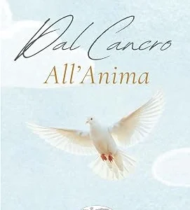 Dal Cancro all'Anima